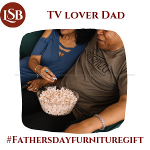 Fathers day furniture gifts quiz-tv lover dad